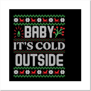 Baby, It's Cold Outside ugly Christmas sweater Posters and Art